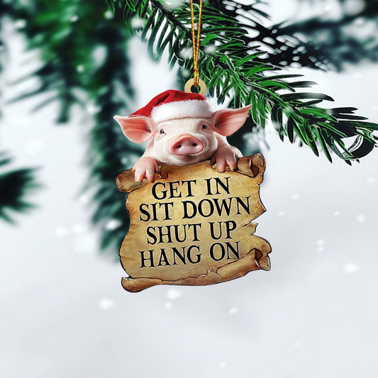 Cute Pig Get In Sit Down Shut Up Hang On Ornament, Pig Flat Car Hanging Christmas Ornament Decor