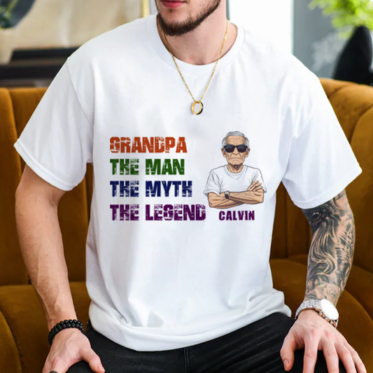 The Man The Myth The Legend - Personalized Shirt