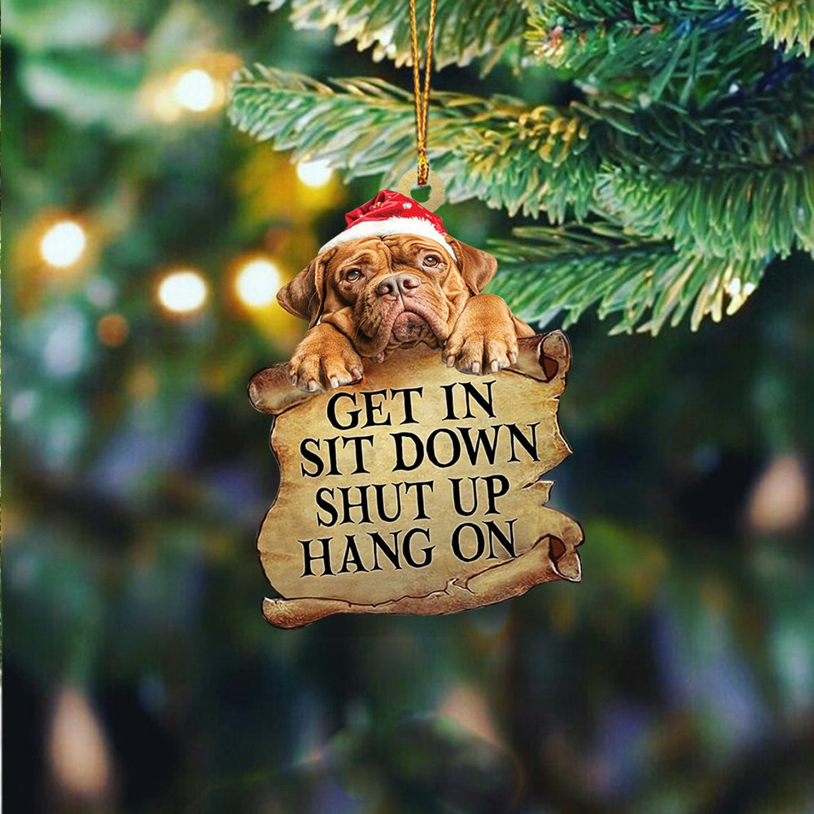 Mastiff Dog Get In Sit Down Shut Up Hang On Ornament, Mastiff Flat Dog Christmas Ornament Gift