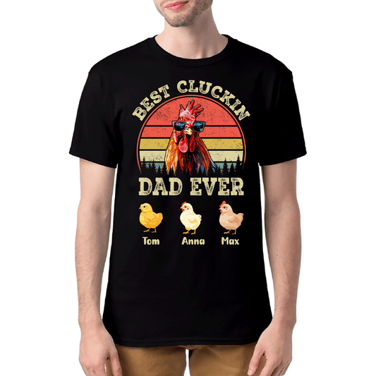 Best cluckin dad ever - Personalized Shirt