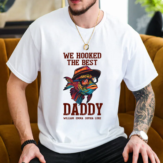 We Hooked The Best Dad - Personalized Shirt